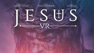 New Jesus Virtual Reality Film Brings Viewers into Life of Christ for First Time Ever 